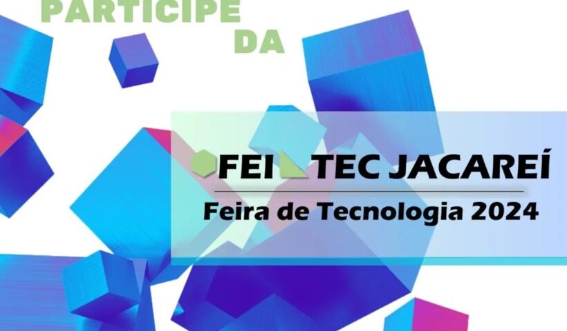 Fatec de Jacareí realiza segunda edição da FEITEC – Feira de tecnologia