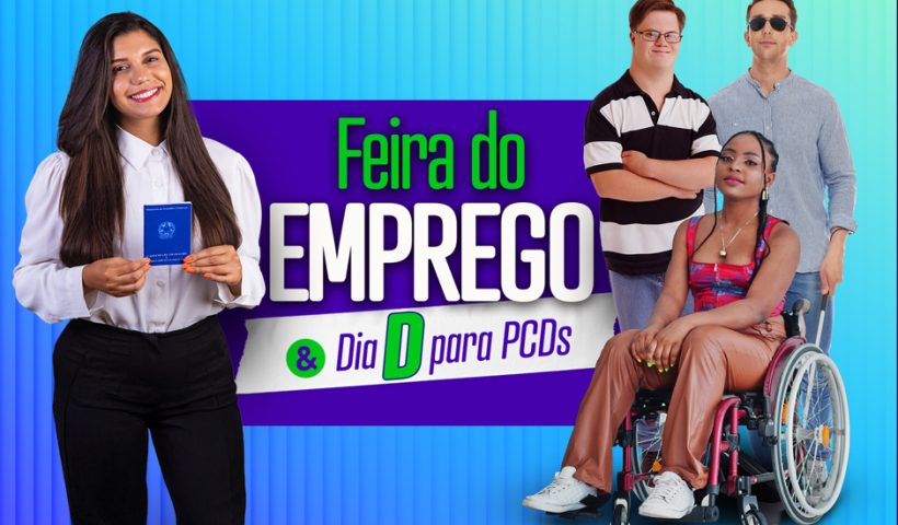 Feira do Emprego oferece 1.200 vagas e ações para PCDs